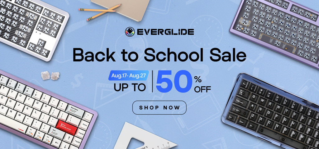 🎯 Back-to-School, Back to Better Keyboards: Save 50% on Everglide Gear